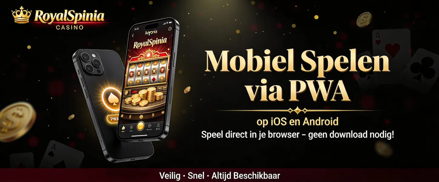 RoyalSpinia Casino mobiel spelen via PWA-app op iOS en Android zonder download in Nederland.